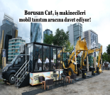 İş Makinası - BORUSAN CAT, İŞ MAKİNECİLERİ MOBİL TANITIM ARACINA DAVET EDİYOR Forum Makina